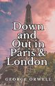 Down and Out in Paris and London, Orwell George