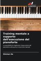 Training mentale a supporto dell'esecuzione del pianoforte, He Shinian