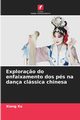 Explora?o do enfaixamento dos ps na dana clssica chinesa, Xu Xiang