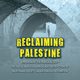 Reclaiming Palestine, 