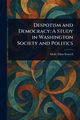 Despotism and Democracy, Seawell Molly Elliot