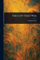 The City That Was, Smith Stephen
