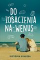 Do zobaczenia na Wenus, Vinuesa Victoria