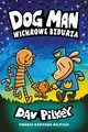 Wichrowe Bzdurza Dogman Tom 10, Pilkey Dav