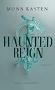 Haunted Reign, Kasten Mona