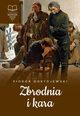 Zbrodnia i kara, Dostojewski Fiodor