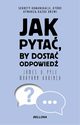 Jak pyta, by dosta odpowied, Karinch Maryann, Pyle James O.