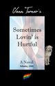 Sometimes Lovin' is Hurtful, Turner Vann