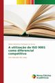 A utiliza?o da ISO 9001 como diferencial competitivo, Sousa Rafael Demetrius Rodrigues de