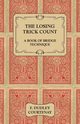 The Losing Trick Count - A Book of Bridge Technique, Courtenay F. Dudley