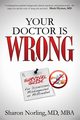 Your Doctor Is Wrong, Norling Sharon