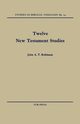 Twelve New Testament Studies, Robinson John A. T.