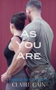 As You Are, Cain Claire