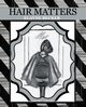 Hair Matters, Becker Elayne