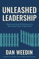 Unleashed Leadership, Weedin Dan