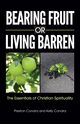 Bearing Fruit or Living Barren, Condra Preston