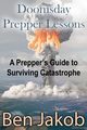 Doomsday Prepper Lessons, Jakob Ben