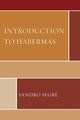 Introduction to Habermas, Segre Sandro