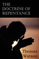 The Doctrine of Repentance, Watson Thomas Jr.