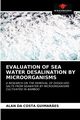 EVALUATION OF SEA WATER DESALINATION BY MICROORGANISMS, da Costa Guimar?es Alan