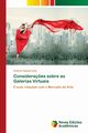 Considera?es sobre as Galerias Virtuais, Capssa Lima Andrea