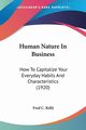 Human Nature In Business, Kelly Fred C.