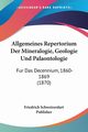Allgemeines Repertorium Der Mineralogie, Geologie Und Palaontologie, Friedrich Schweizerdart Publisher