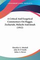 A Critical And Exegetical Commentary On Haggai, Zechariah, Malachi And Jonah (1912), Mitchell Hinckley G.