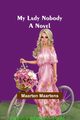 My Lady Nobody, Maartens Maarten