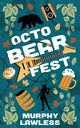 OctoBEARfest, Lawless Murphy