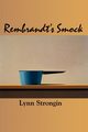 Rembrandt's Smock, Strongin Lynn