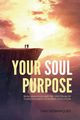 Your Soul Purpose, Desmarques Dan