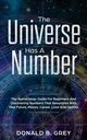 The Universe Has A Number, Grey Donald B.