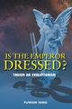 Is The Emperor Dressed?, Yang Fuwan