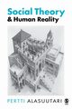 Social Theory and Human Reality, Alasuutari Pertti