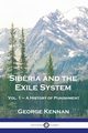 Siberia and the Exile System, Kennan George