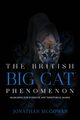 The British Big Cat Phenomenon, McGowan Jonathan