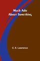 Much Ado About Something, Lawrence C. E.