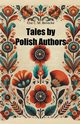 Tales by Polish Authors, Benecke Else C. M.