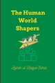The Human World Shapers, Sario Azhar ul Haque