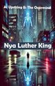 AI Uprising II, King Nya Luther