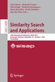 Similarity Search and Applications, 