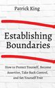 How to Establish Boundaries, King Patrick