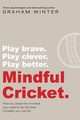 Mindful Cricket, Winter Graham