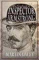 The Casebook of Inspector Armstrong - Volume 2, Daley Martin