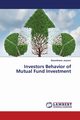 Investors Behavior of Mutual Fund Investment, Jeyaram Baranitharan