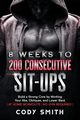 8 Weeks to 200 Consecutive Sit-ups, Smith Cody