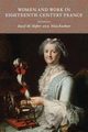 Women and Work in Eighteenth-Century France, 
