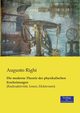 Die moderne Theorie der physikalischen Erscheinungen, Righi Augusto