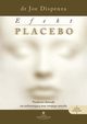 Efekt placebo, Dispenza Joe